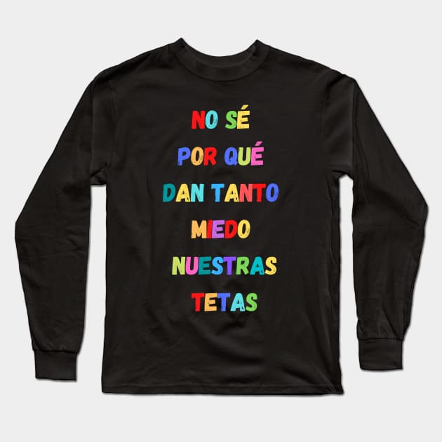 Rigoberta Bandini Ay Mama Lyrics Long Sleeve T-Shirt by ibarna